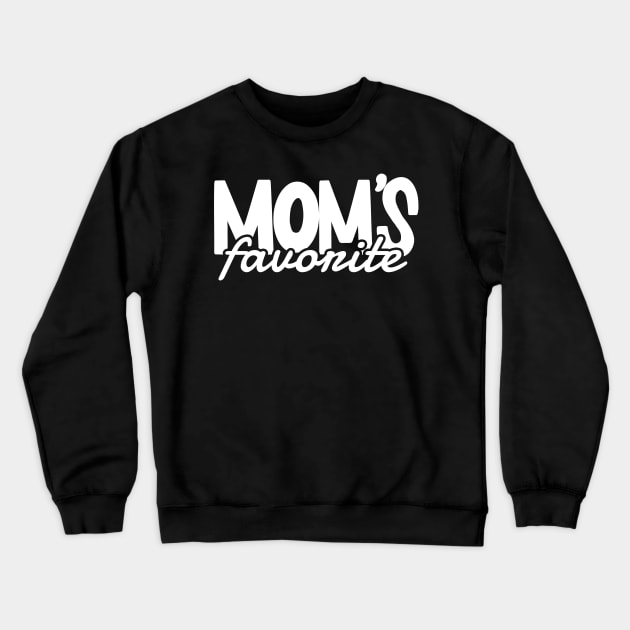 Moms favorite Child - white type Crewneck Sweatshirt by Can Photo